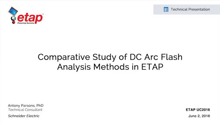 Comparative Study of DC Arc Flash Analysis Methods in ETAP