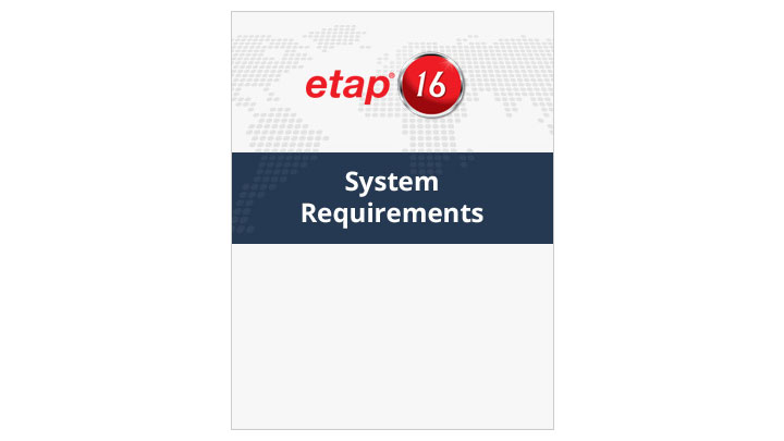 ETAP 16.0 System Requirements