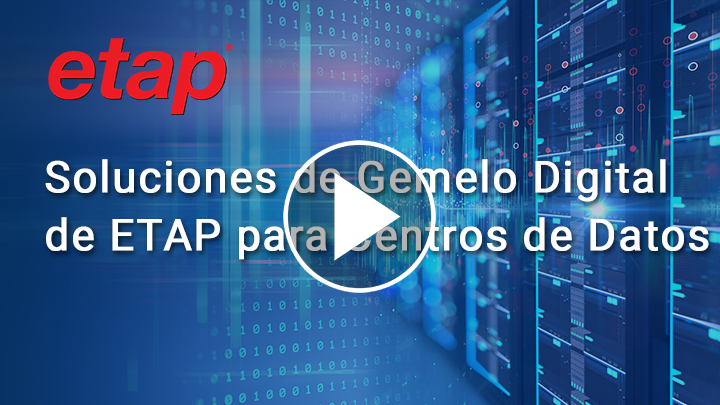 Soluciones de Gemelo Digital de ETAP
para Centros de Datos