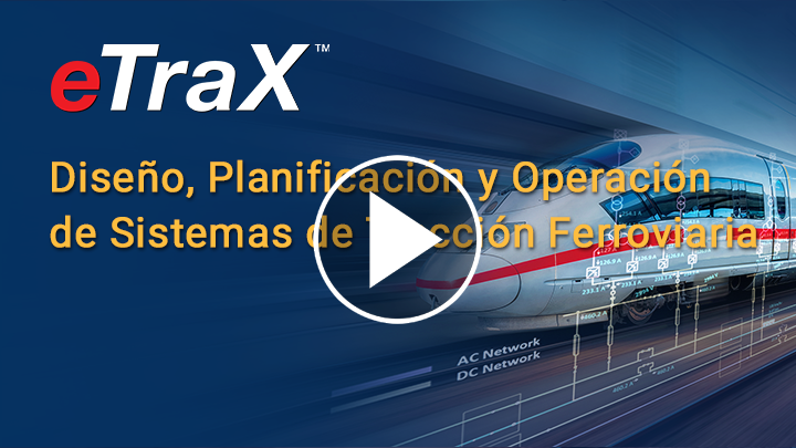 eTraX™ – Introducción a los sistemas de tracción y análisis ferroviarios con eTraX™